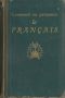 [Gutenberg 60052] • Comment on Prononce le Français / Traité complet de prononciation pratique avec le noms propres et les mots étrangers